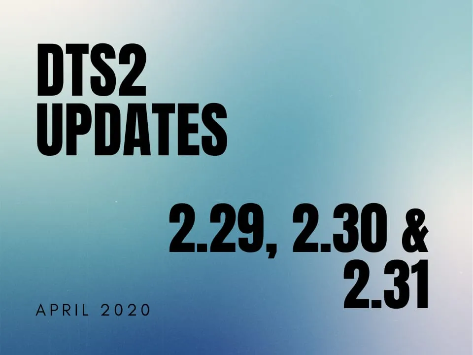 DTS2 Updates for April Version 2.29, 2.30 & 2.31