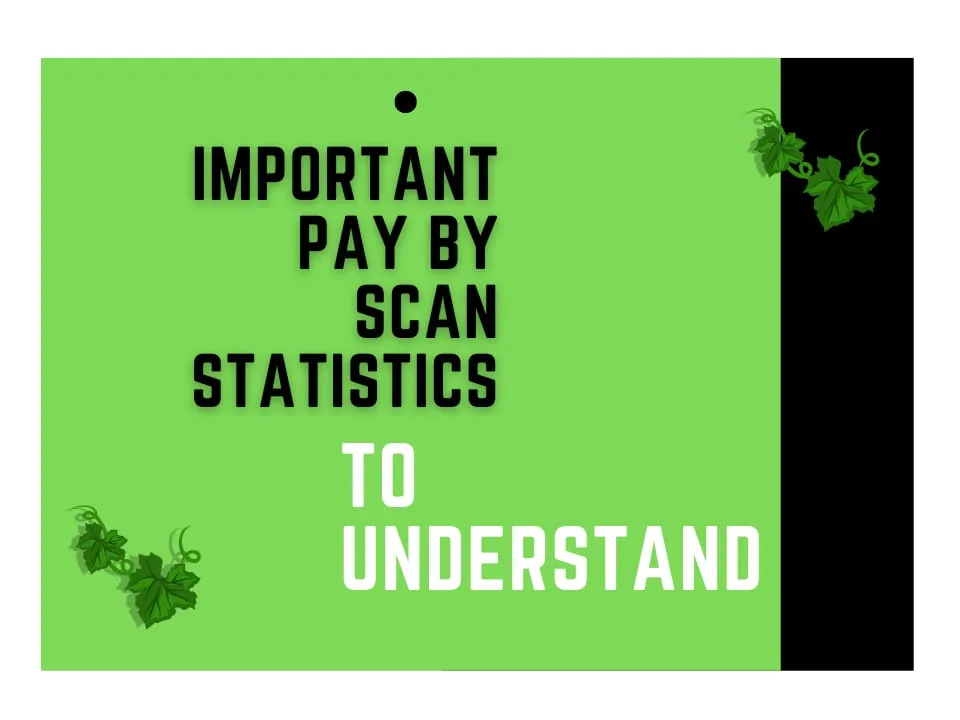 Important Pay By Scan Statistics to Understand