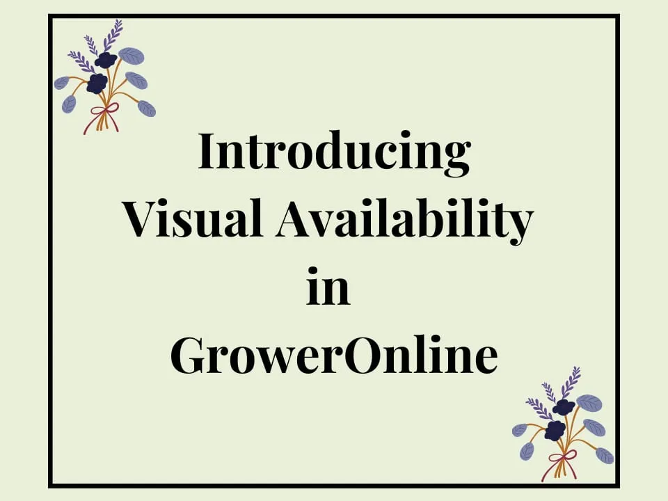 Introducing Visual Availability in GrowerOnline