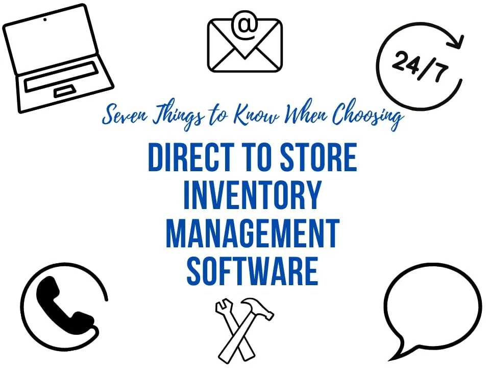 7 Tips to Know Before Choosing Direct To Store Inventory Management Software